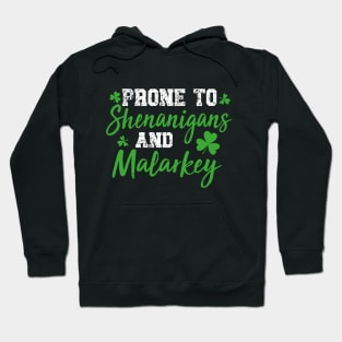 Prone To Shenanigans & Malarkey Hoodie